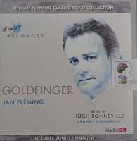 Goldfinger written by Ian Fleming performed by Hugh Bonneville on Audio CD (Unabridged)